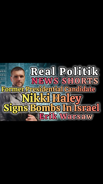 NEWS SHORTS: Former Presidential Candidate Nikki Haley Signs Explosive Artillery Shells In Israel