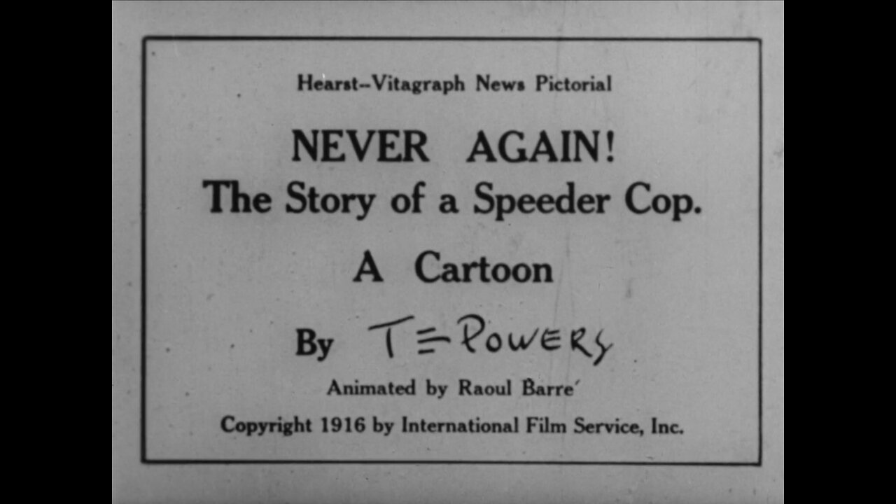 Never Again! The Story Of A Speeder Cop (1916 Original Black & White Cartoon)