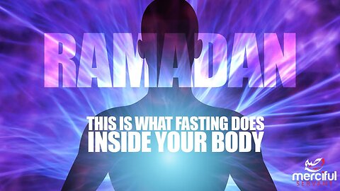 WHAT FASTING DOES TO YOUR BODY IN RAMADAN!