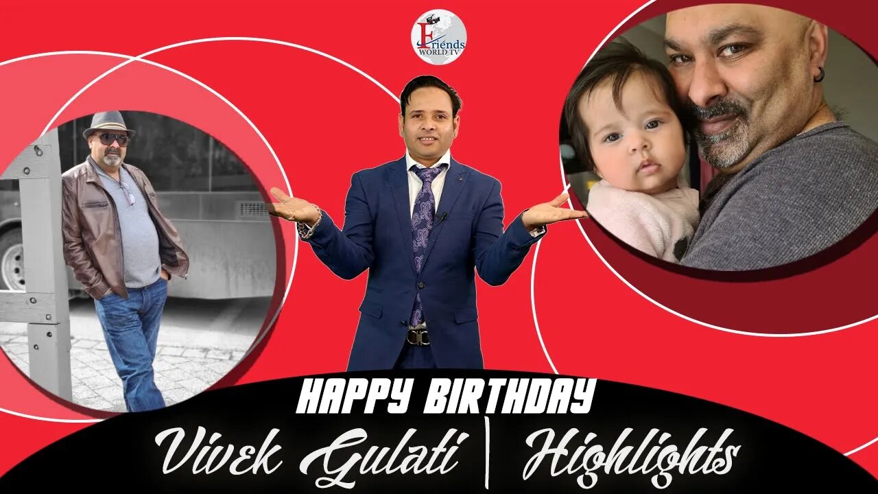 Vivek Gulati Birthday Highlights