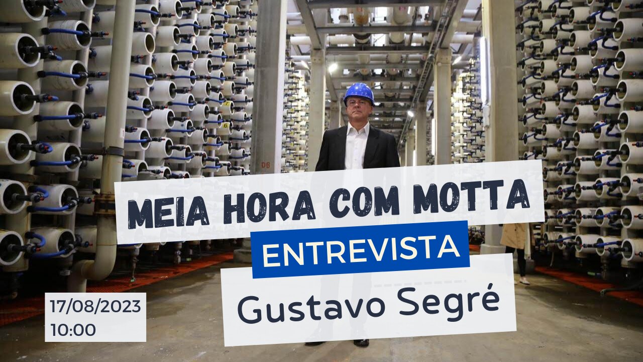 Meia Hora com Motta - 17 agosto de 2023