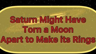 Saturn Might Have Torn a Moon Apart to Make its Rings