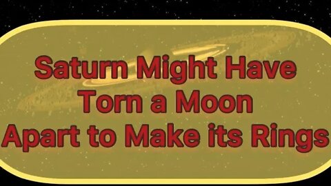 Saturn Might Have Torn a Moon Apart to Make its Rings