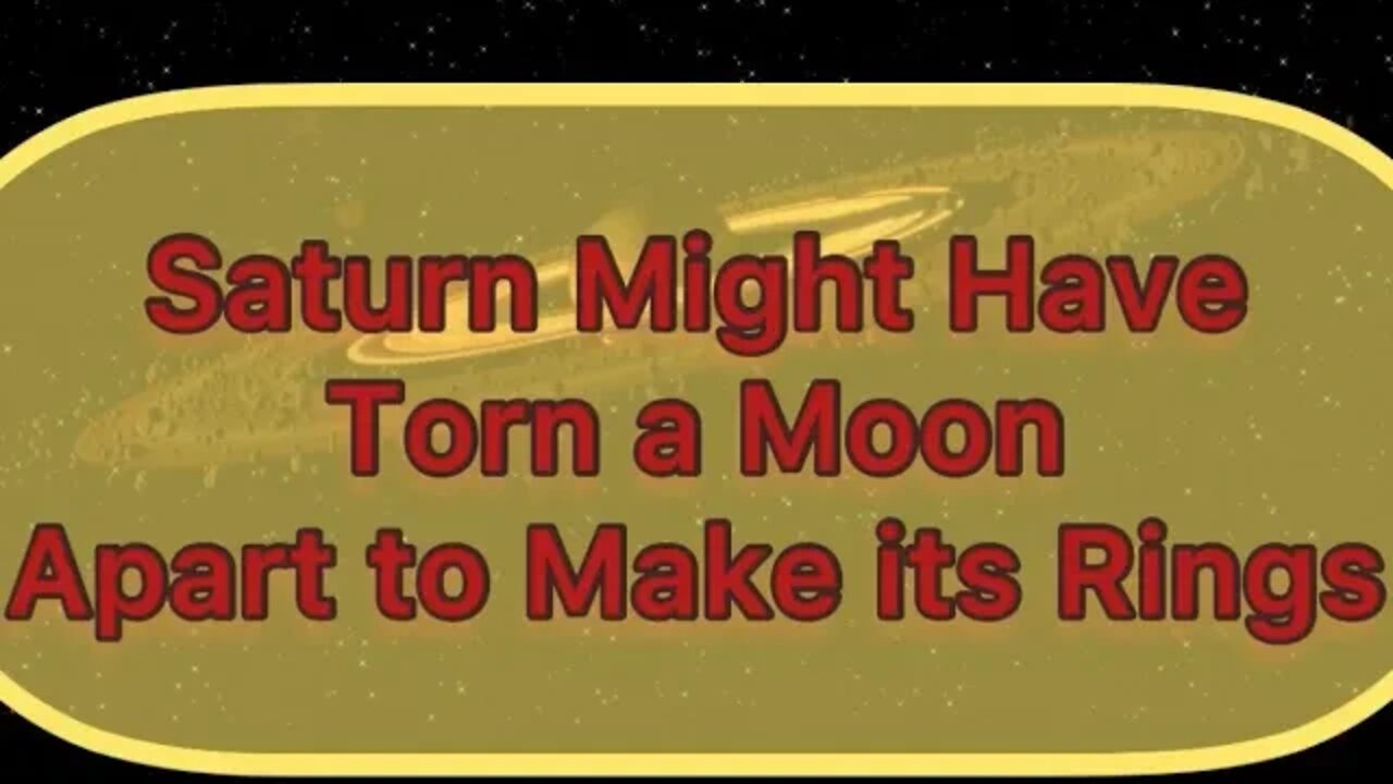 Saturn Might Have Torn a Moon Apart to Make its Rings