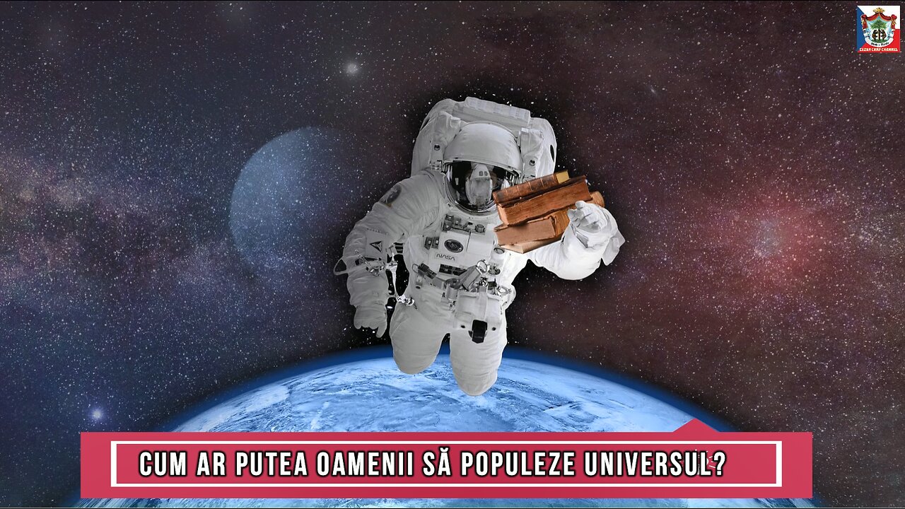 CUM AR PUTEA OAMENII SĂ POPULEZE UNIVERSUL