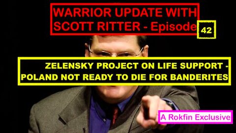 WARRIOR UPDATE WITH SCOTT RITTER - ZELENSKY PROJECT ON LIFE SUPPORT