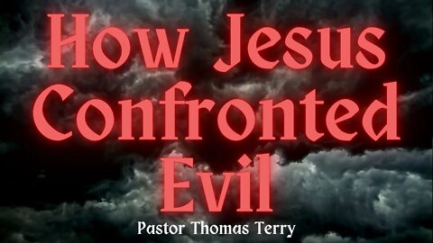 How Jesus Confronted Evil | Laying on hands | 12/1/2021