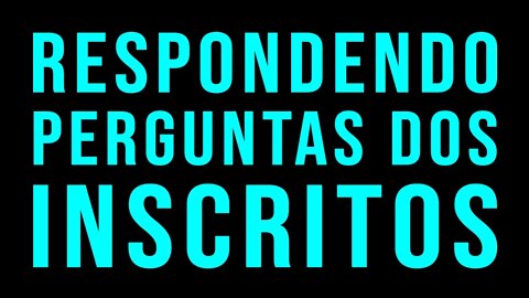 RESPONDENDO PERGUNTAS DOS INSCRITOS - Meu filme favorito? Vou jogar Xbox 360? Etc. [Parte 2 de 2]