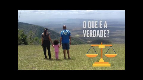 O QUE E A VERDADE.