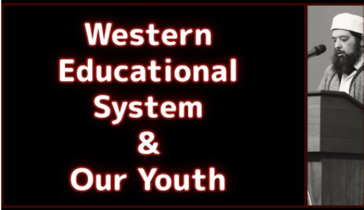 Sheikh Omar Baloch - Western Education & Our Youth