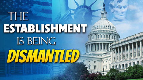 The Establishment is Being Dismantled 12/06/2024