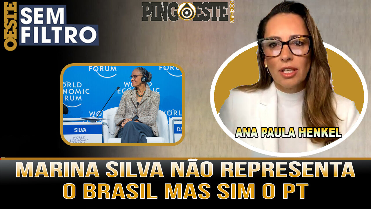 Marina Silva em DAVOS não representa o Brasil ela representa o PT [ANA PAULA HENKEL]