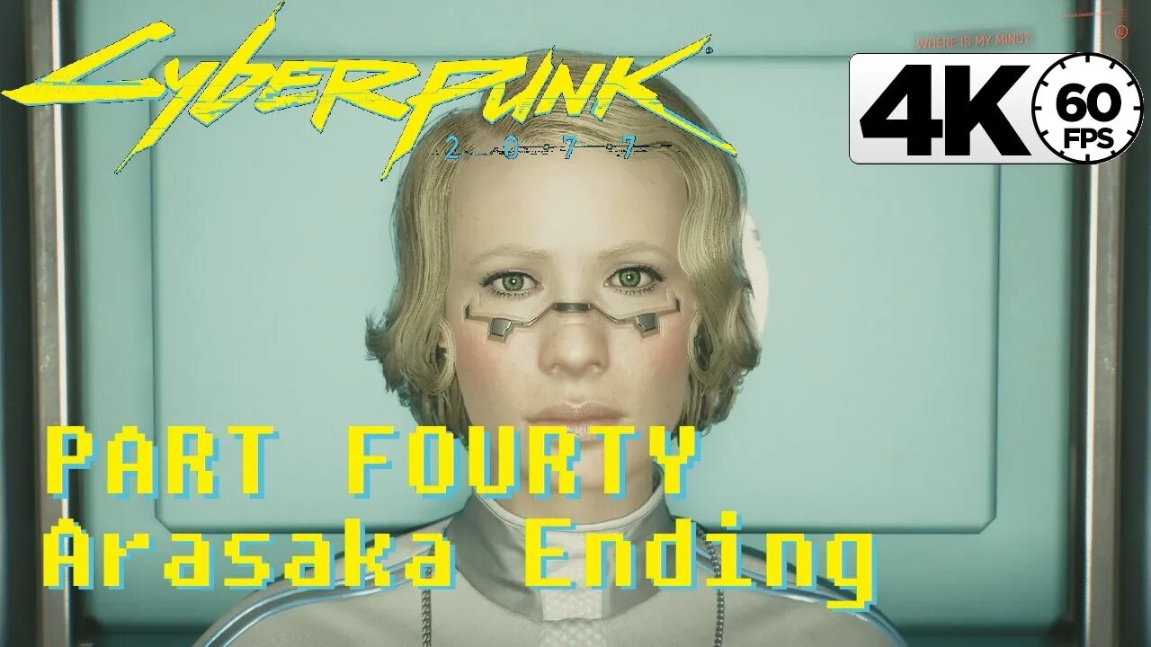 (PART 40) [Arasaka Ending] Cyberpunk 2077 PC 4k60