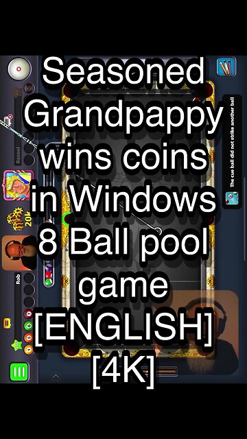 Seasoned Grandpappy wins coins in Windows 8 Ball pool game [ENGLISH] [4K] 🎱🎱🎱 8 Ball Pool 🎱🎱🎱