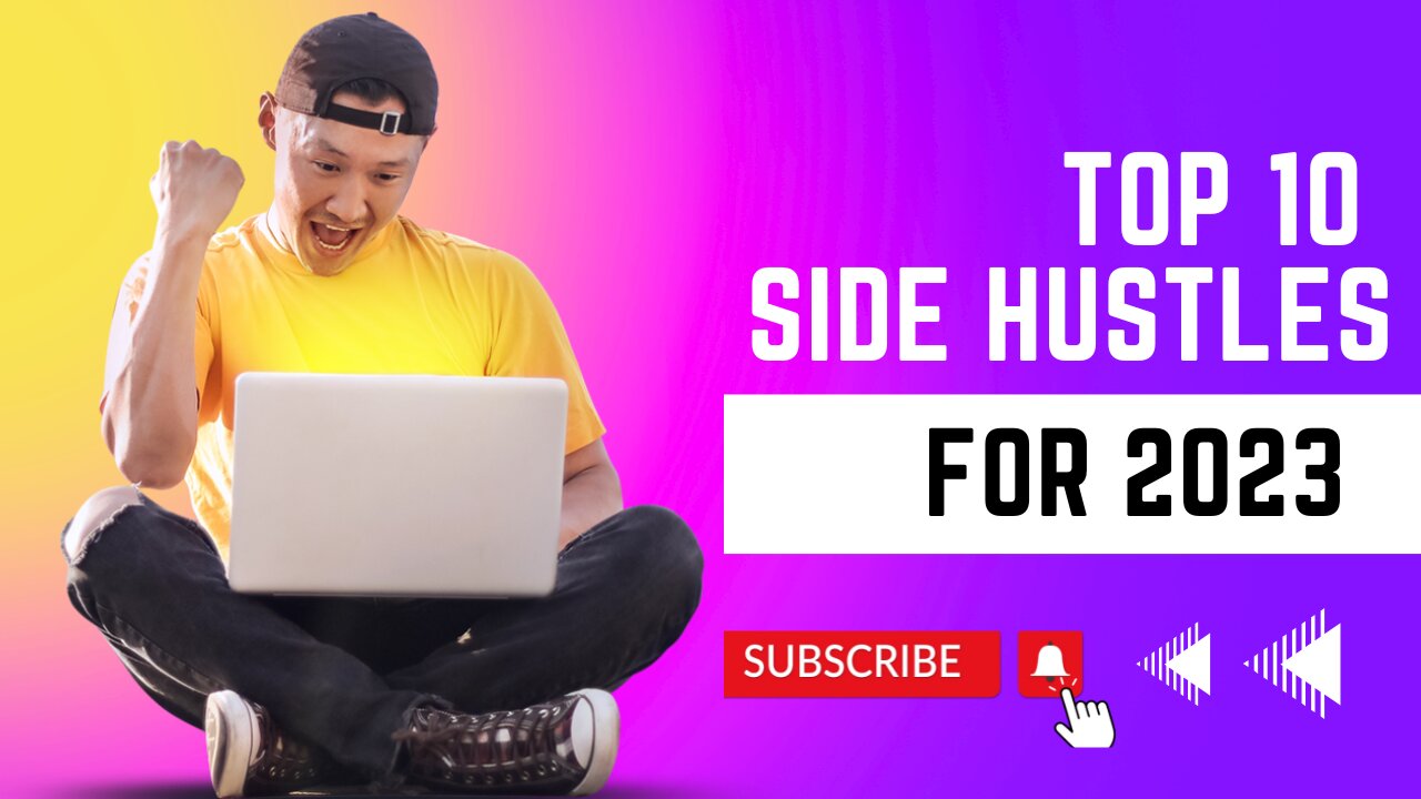 Top 10 Side Hustles 2023: Proven and Profitable