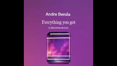 Andre Benda-Everythng you got