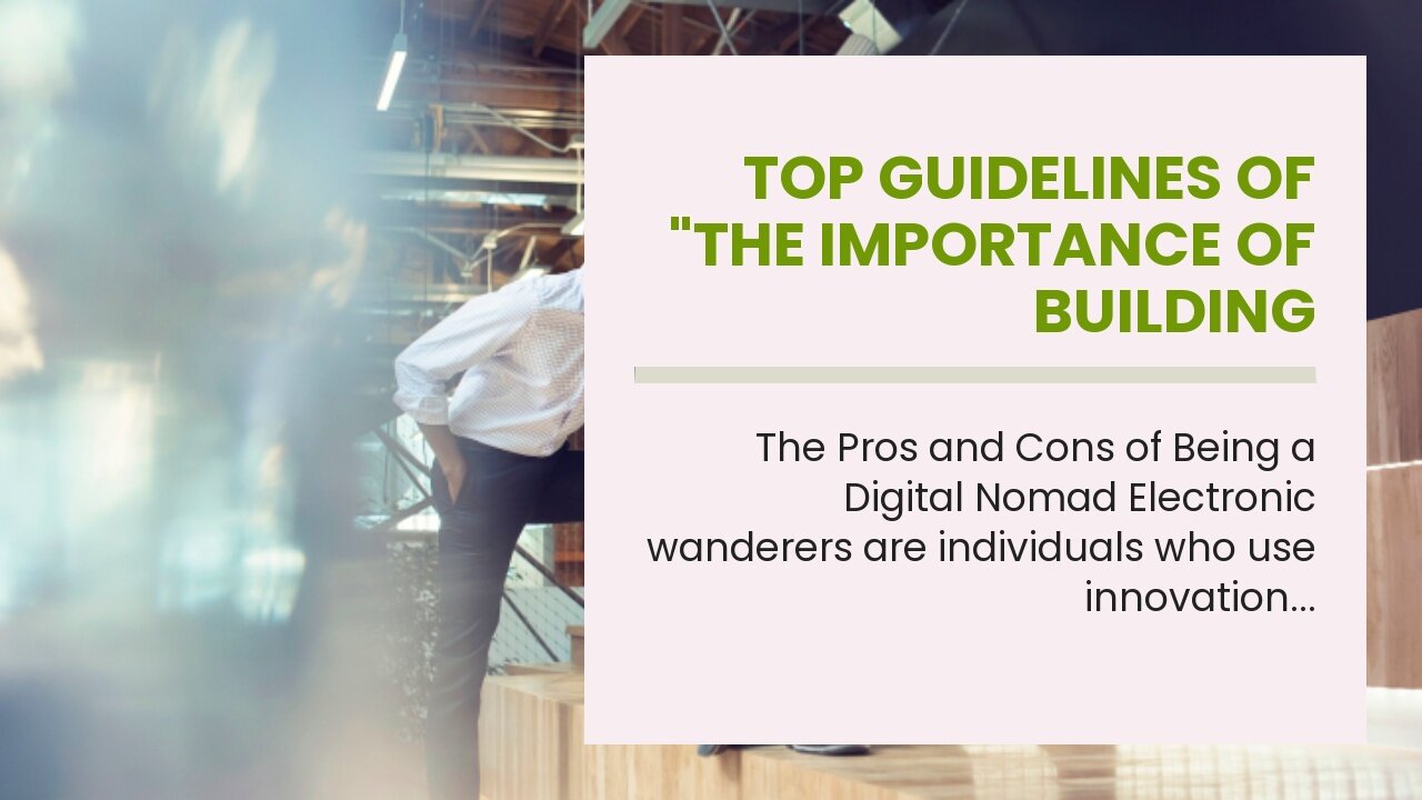 Top Guidelines Of "The Importance of Building Community as a Location Independent Professional"