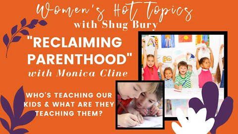 "RECLAIMING PARENTHOOD" - Shug Bury & Monica Cline - HIM4Her Radio: Women's Hot Topics