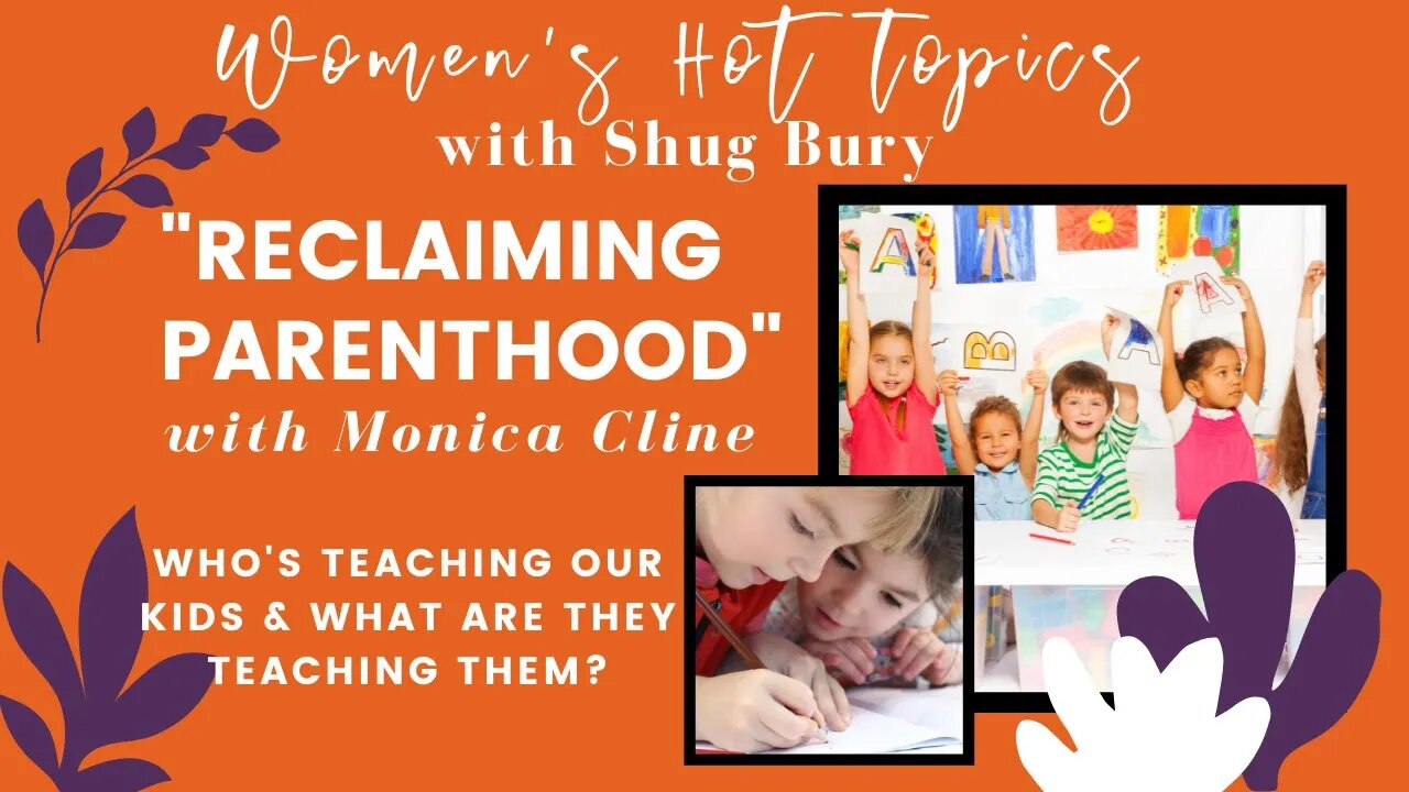 "RECLAIMING PARENTHOOD" - Shug Bury & Monica Cline - HIM4Her Radio: Women's Hot Topics