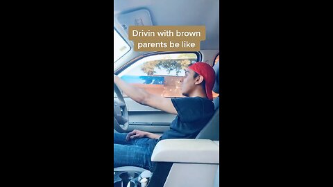 Driving with brown parents