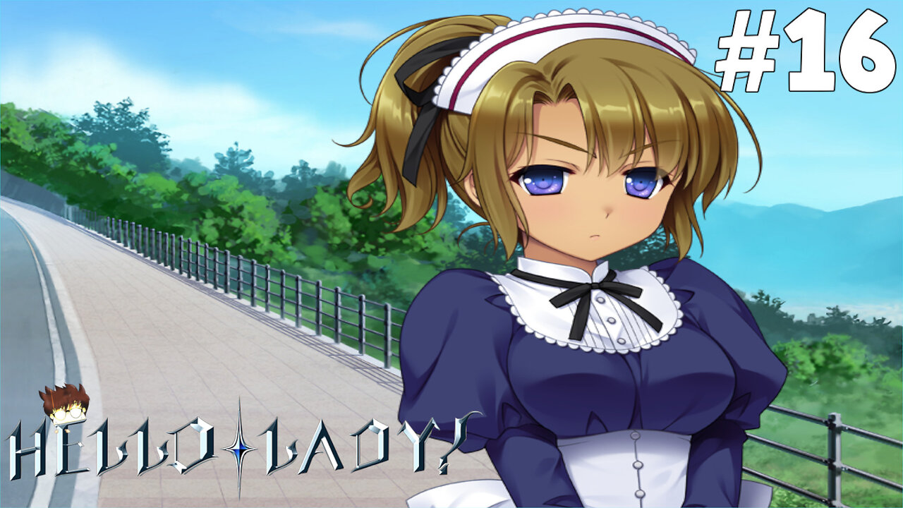 Hello Lady! (Part 16) [Bad Ending] - JUST DO IT!