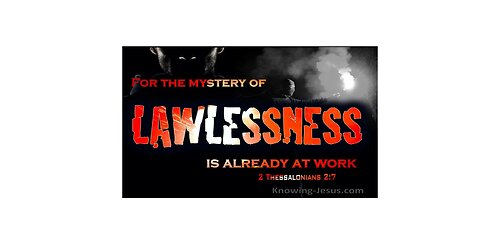 Mystery of Lawlessness is Already at Work