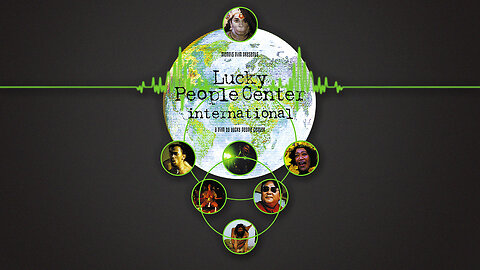 Lucky People Center International (1998) Documentary