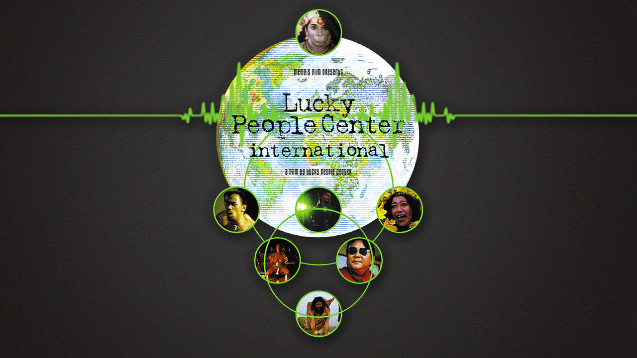 Lucky People Center International (1998) Documentary