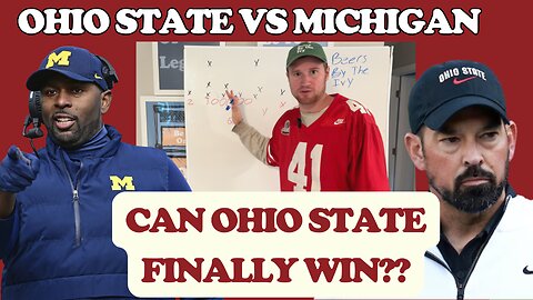 Ohio State VS Michigan Preview | Can Ryan Day Win?