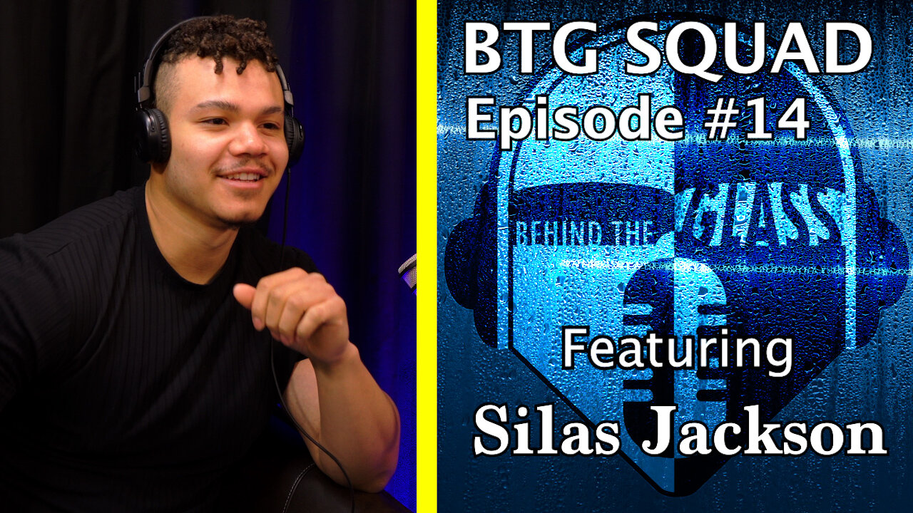 Silas Jackson - A Powerful Example Of a Young Man In a Rapidly Changing World | BTG SQUAD #14