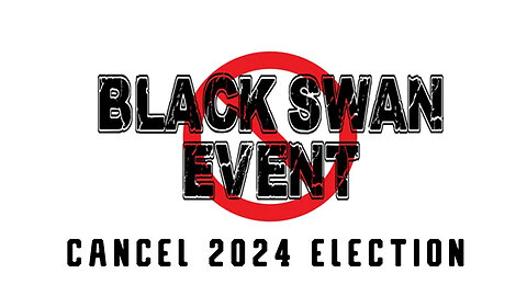 Gen Flynn: Black Swan Event Will Cancel 2024 Election! 10x Worse Than 9/11!