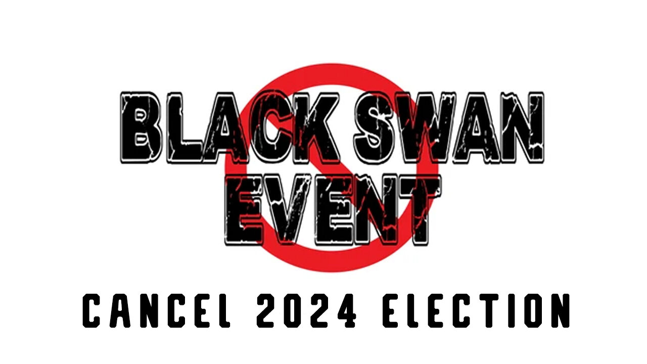 Gen Flynn: Black Swan Event Will Cancel 2024 Election! 10x Worse Than 9/11!