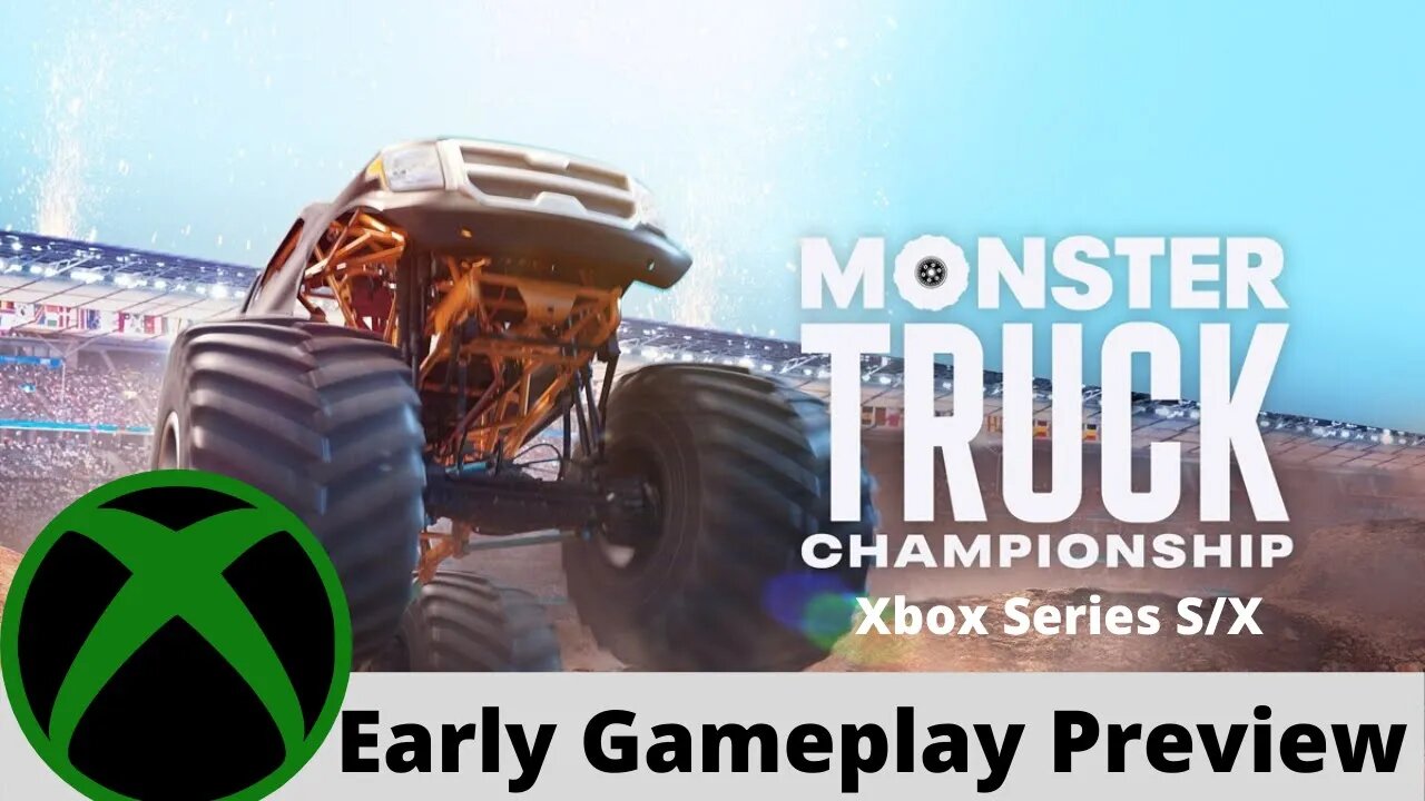 Monster Truck Championship Xbox Series X/S Early Gameplay Preview on Xbox