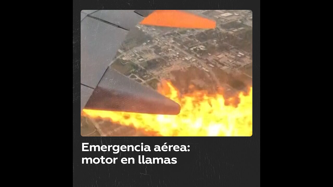 Motor de avión expulsa llamas y provoca aterrizaje de emergencia en EE.UU.