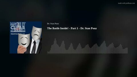 The Battle Inside! - Part 1 - Dr. Stan Ponz