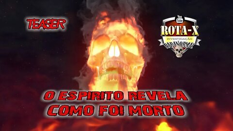 TEASER O ESPIRITO REVELA COMO FOI MORTO