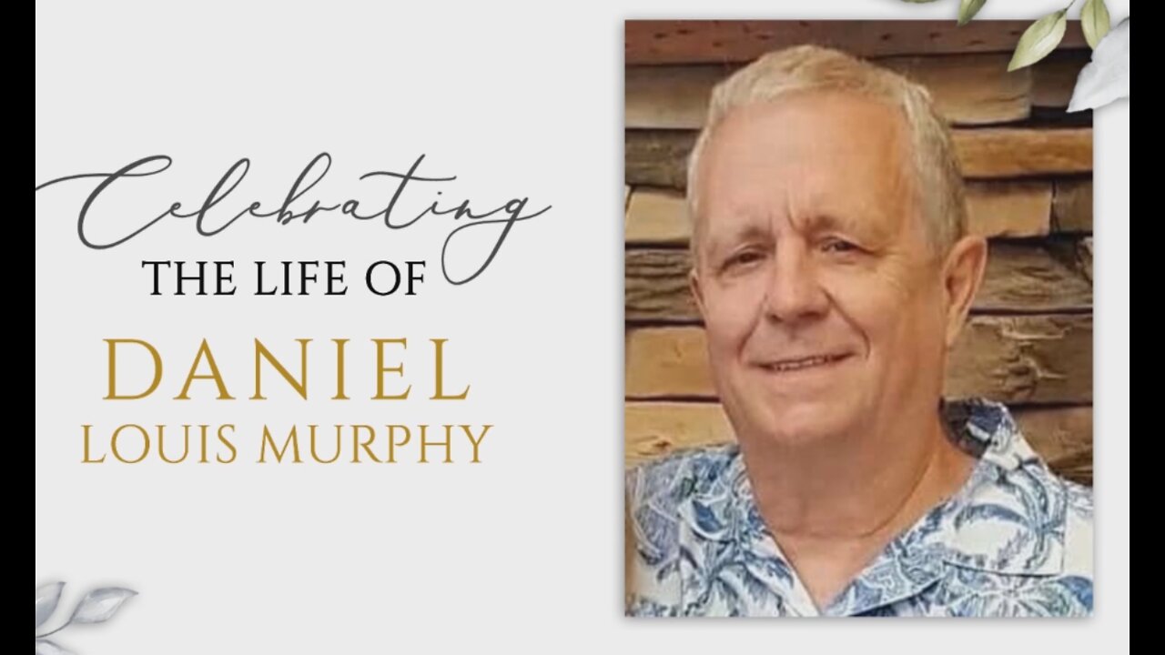 Dan Murphy - Celebration of Life - 1/8/2022