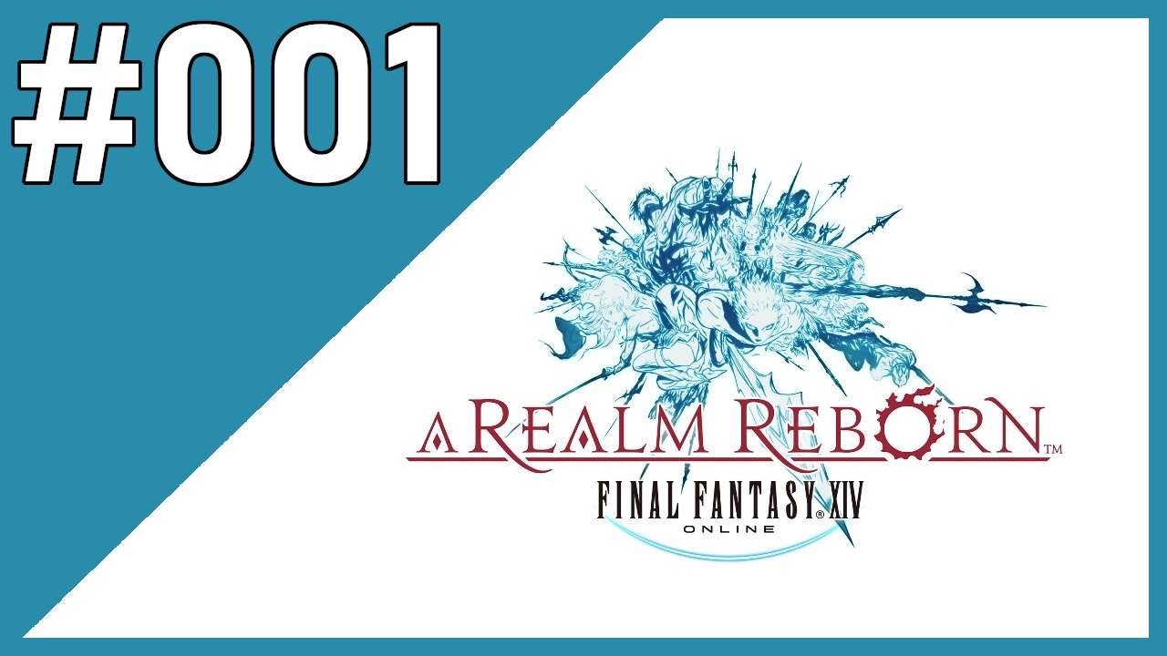 It begins here! | Final Fantasy XIV | Part #001