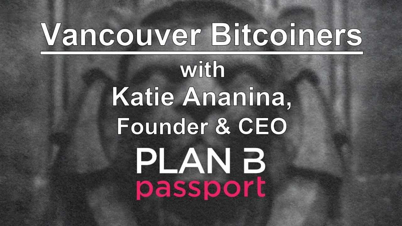 Choose Your Adventure, a Bitcoiners' Guide to Location Arbitrage with Katie @ Plan B Passport