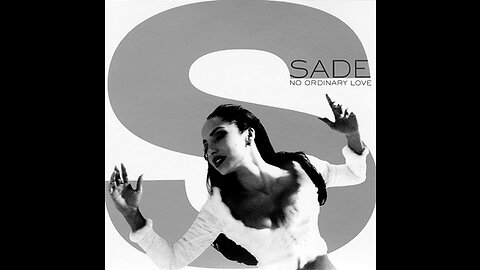 Sade - No Ordinary Love
