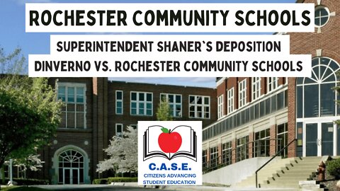 Rochester Community Schools' Superintendent Shaner's Deposition