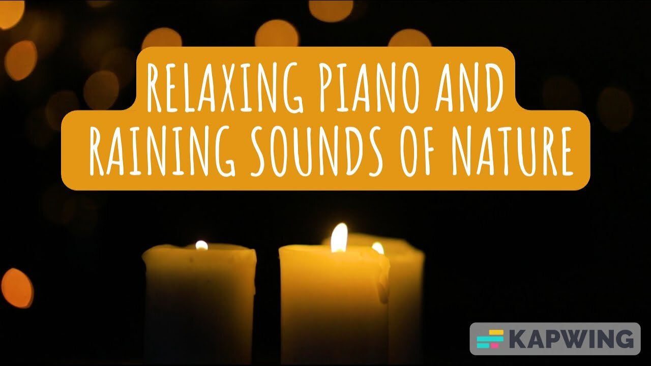 [2Hours] Relaxing piano and raining sounds of nature to calm your senses