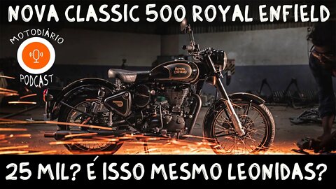 Nova Classic 500 Royal Enfield a 25 mil? Seria este um aviso?