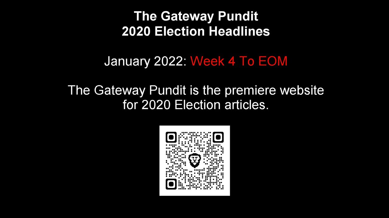 The Gateway Pundit - January 2022: Week 4 To EOM