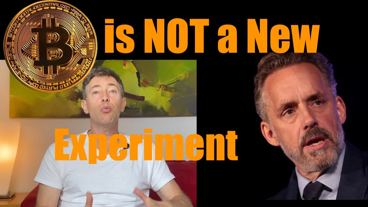 Jordan Peterson is Wrong, BitCoin is NOT a "New" Experiment