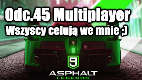 Asphalt 9 odc 45 Multiplayer Wszyscy celują we mnie ;)