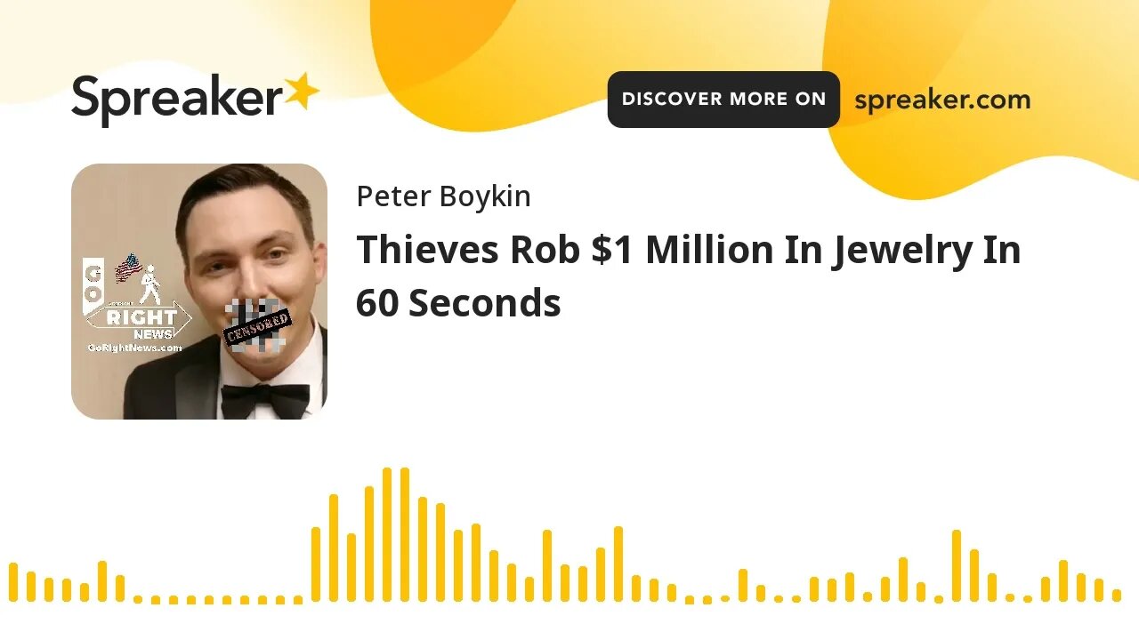 Thieves Rob $1 Million In Jewelry In 60 Seconds