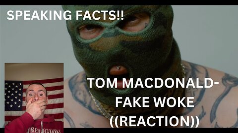 FAKE WOKE | TOM MACDONALD | ((REACTION)) @TomMacDonaldOfficial