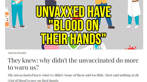 Ridiculous Cope Article Blaming Unvaccinated For Not Warning About The Vaccine Dangers (LOL)