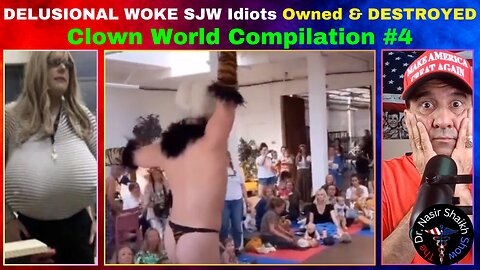 DELUSIONAL Woke SJW IDIOTS Getting TRIGGERED DESTROYED & OWNED - Clown World Compilation #4